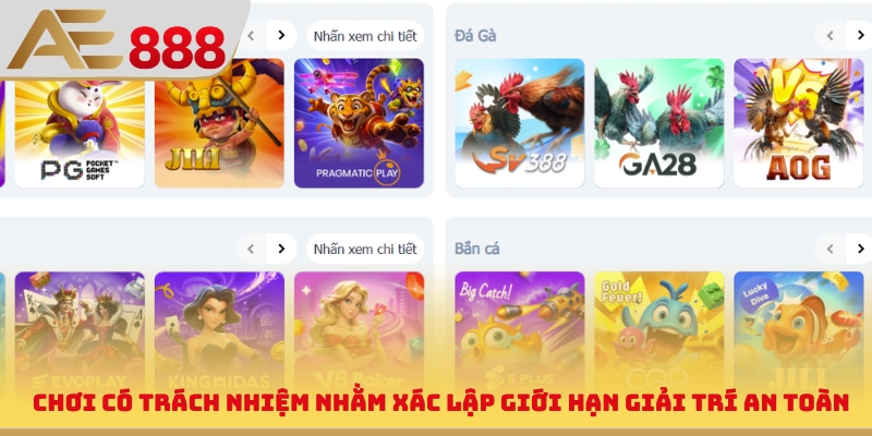 Chơi có trách nhiệm nhằm xác lập giới hạn giải trí an toàn