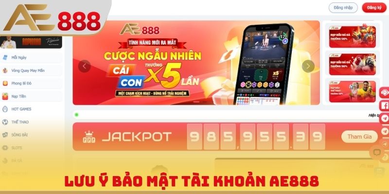 Lưu ý bảo mật tài khoản AE888